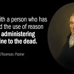 Quotation-Thomas-Paine-To-argue-with-a-person-who-has-renounced-the-use-50-53-28.webp